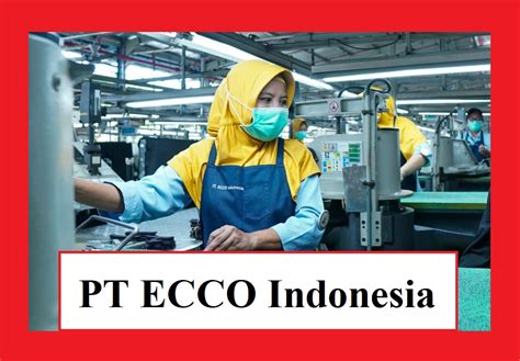Talent Scouting PT. ECCO Indonesia Encourage Motivation For Industrial