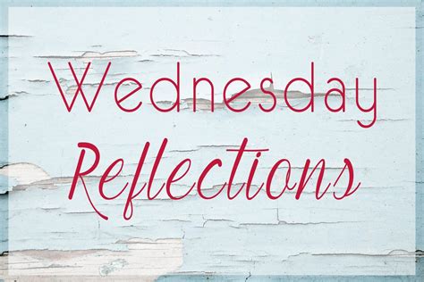 wednesday images of reflection