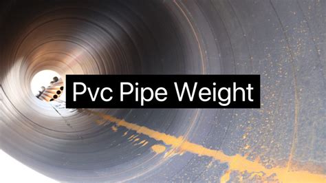 Weight Of 10 Pvc Pipe