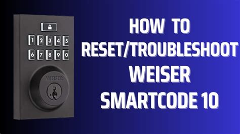 weiser smart lock programming code reset without code