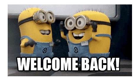 Welcome Back - Despicable Me GIF - Welcome - Discover & Share GIFs