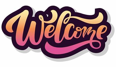 Welcome Images Png Word PNG Transparent PNG All