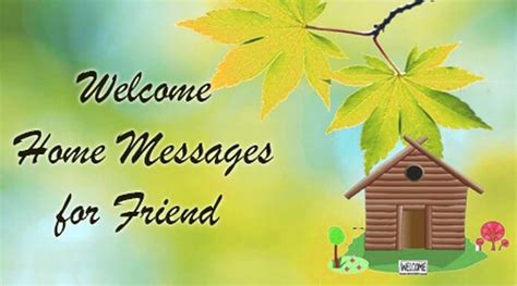 welcome home message for friends