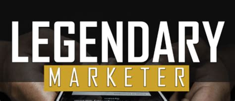 welcome to legendary marketer