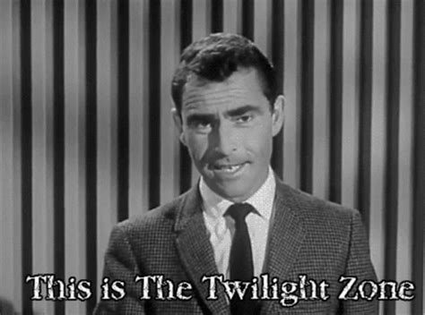 welcome to the twilight zone