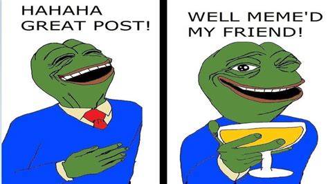 Well meme'd My friend Make a Meme