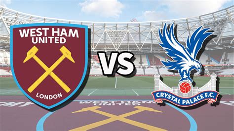 west ham team versus crystal palace