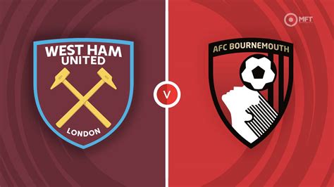 west ham vs afc bournemouth