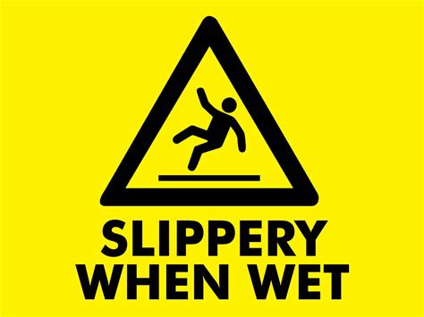 wet 4 slippery when