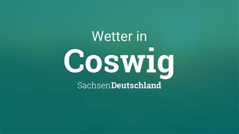 wetter coswig anhalt morgen