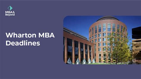 Wharton MBA Application Deadlines