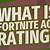 what age is fortnite rated for