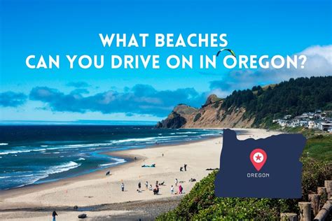 Can I Drive on Oregon Coast Beaches? Rules, Regulations for Cars, Vehicles