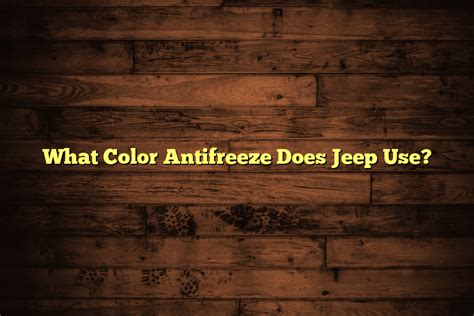  Best Coolant for Jeep Report on TopSelling Antifreeze 2022