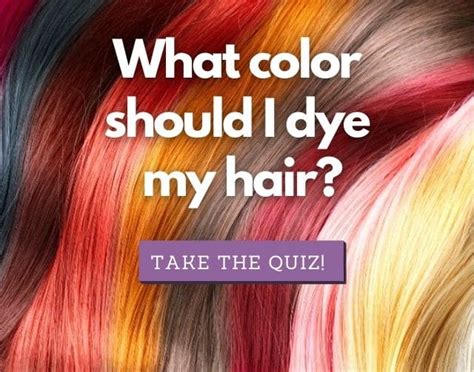 What Color Should I Dye My Hair Quiz - Tips And Tricks