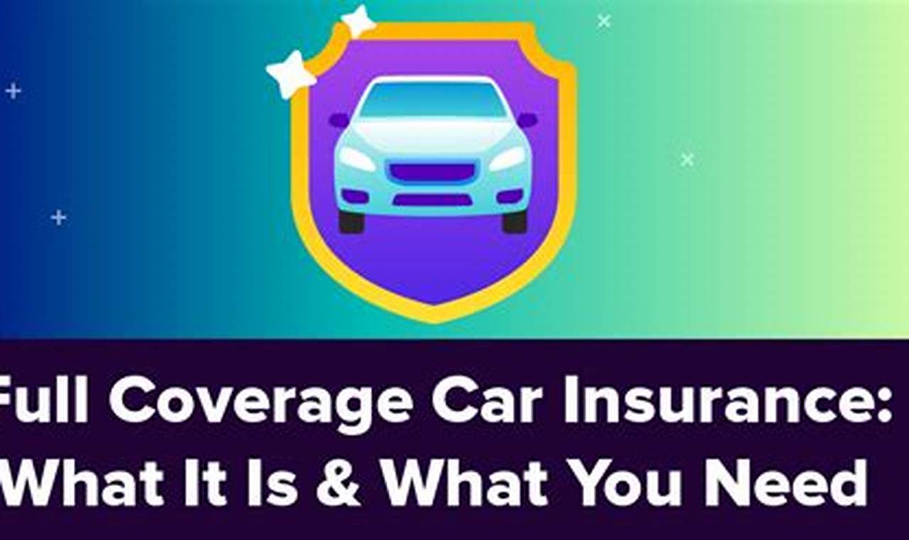 what consists of full coverage auto insurance