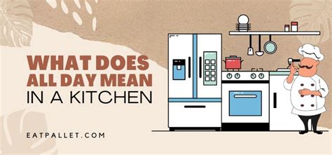 What Does All Day Mean In A Kitchen