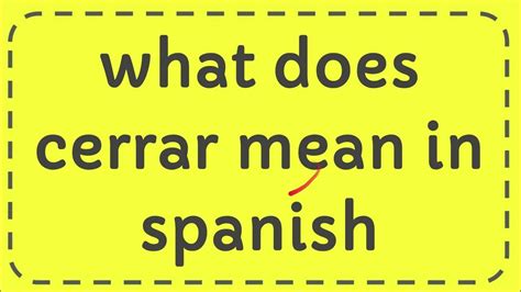 what does cerrar mean in spanish YouTube