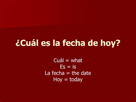 What Does Cual Es La Fecha De Hoy Mean