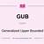 what does gub out mean