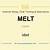 what does melts mean in slang