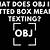 what does obj in a dotted box mean in texting