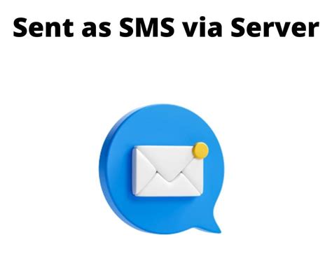 Photo of What Does "Sent As Sms Via Server" Mean In Android?