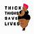 what does thick thighs saves lives mean