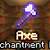 what enchantments can be put on an axe