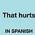 what is hurts in spanish