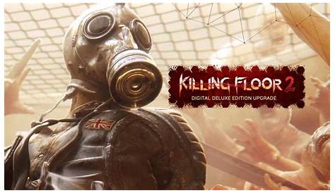 Killing Floor 2 Digital Deluxe Edition فروشگاه آنلاین جی تو تِک