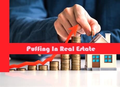 What Is Puffing In Real Estate?