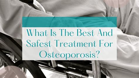 what is the best and safest treatment for osteoporosis 2020