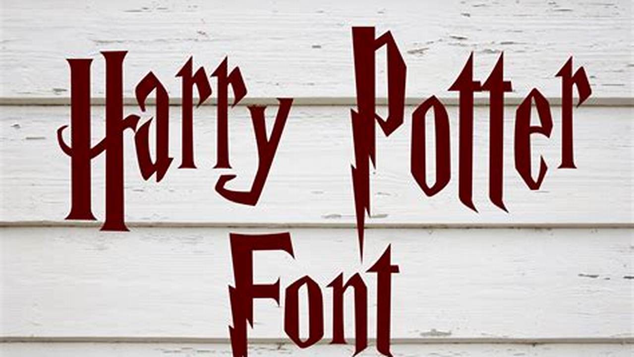 Unveiling the Enchanting Secrets of the Harry Potter Font