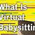 what is virtual babysitting