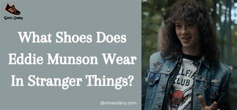 What Shoes Does Steve Wear In Stranger Things PesoGuide