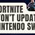 what to do if fortnite won't update on switch