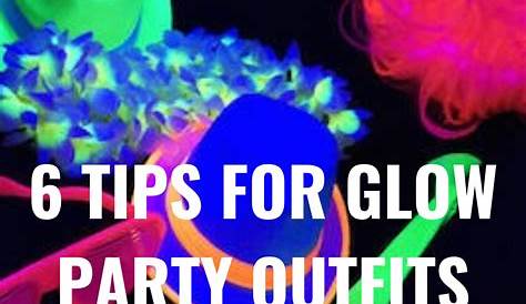 What To Wear To A Glow Dance Party
