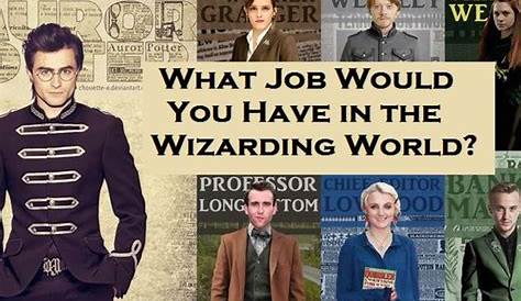 What Wizarding World Job Would I Have Quiz s Your n The