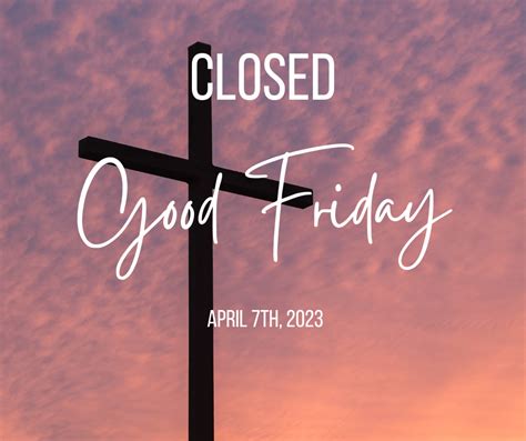 what's closed good friday 2023