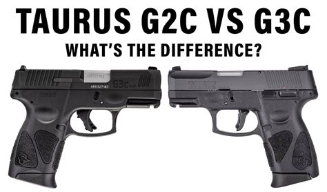 Taurus G3C vs Taurus G2C YouTube