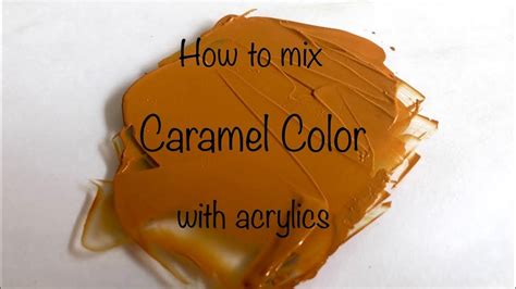 what acrylic colors make caramel color