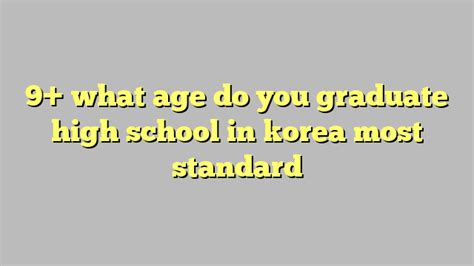 what age do koreans graduate high school