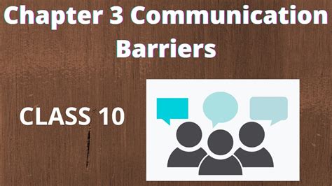 what are communication barriers class 10