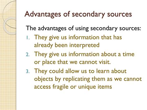 what are the advantages and disadvantages of accessing secondary sources in history