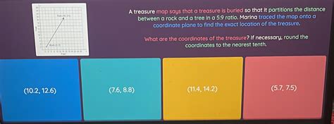 What Are The Coordinates Of The Treasure If Necessary Round The Coordinates To The Nearest Tenth