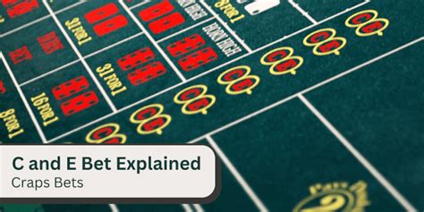 What Are The E And C On A Craps Table