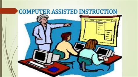 What Are The Examples Of Computer Assisted Instruction