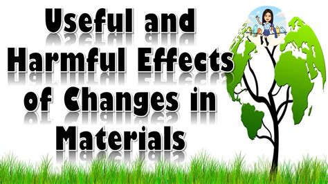 What Are The Harmful Effects Of The Changes In Materials To The Environment