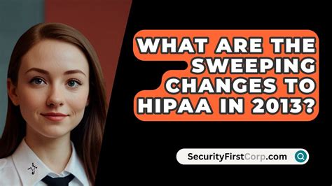 What Are The Sweeping Changes To Hipaa In 2013